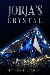 Abbildung von: Jorja's Crystal - London Book Publisher