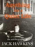 Cover: Anything For A Quiet Life - Andrew Hawkins