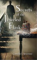 Cover: Secrets of the Jeweled Flask - Pathbinder Publishing LLC