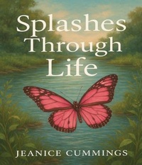 Abbildung von: Splashes Through Life - Cherished Words Publishing