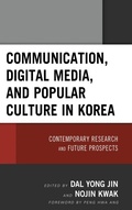 Cover: Communication, Digital Media, and Popular Culture in Korea - Lexington Books