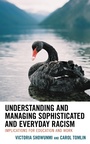 Cover: Understanding and Managing Sophisticated and Everyday Racism - Lexington Books