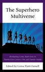 Cover: The Superhero Multiverse - Lexington Books