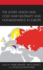 Cover: The Soviet Union and Cold War Neutrality and Nonalignment in Europe - Lexington Books