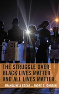 Cover: The Struggle over Black Lives Matter and All Lives Matter - Lexington Books