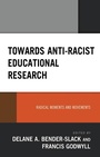 Cover: Towards Anti-Racist Educational Research - Lexington Books