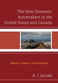 Cover: The New Domestic Automakers in the United States and Canada - Lexington Books