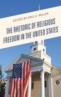 Cover: The Rhetoric of Religious Freedom in the United States - Lexington Books