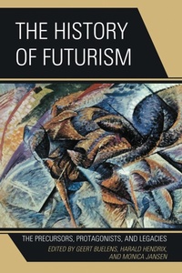 Enlarge image Cover: The History of Futurism - Lexington Books