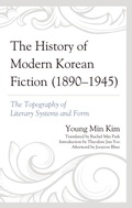 Cover: The History of Modern Korean Fiction (1890-1945) - Lexington Books