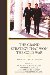 Enlarge image Cover: The Grand Strategy that Won the Cold War - Lexington Books