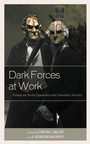 Cover: Dark Forces at Work - Lexington Books