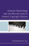 Cover: Forensic Musicology and the Blurred Lines of Federal Copyright History - Bloomsbury eBooks US