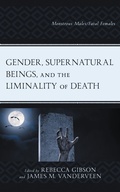 Cover: Gender, Supernatural Beings, and the Liminality of Death - Lexington Books