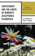 Cover: Christianity and the Limits of Minority Acceptance in America - Lexington Books