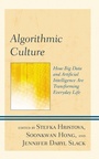 Cover: Algorithmic Culture - Bloomsbury eBooks US