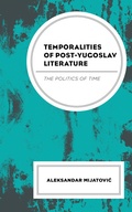 Cover: Temporalities of Post-Yugoslav Literature - Bloomsbury eBooks US