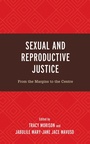 Cover: Sexual and Reproductive Justice - Bloomsbury eBooks US