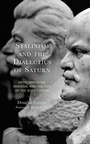 Cover: Stalinism and the Dialectics of Saturn - Lexington Books