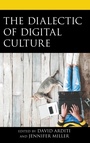 Cover: The Dialectic of Digital Culture - Bloomsbury eBooks US