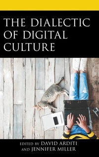 Enlarge image Cover: The Dialectic of Digital Culture - Bloomsbury eBooks US