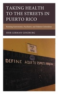 Cover: Taking Health to the Streets in Puerto Rico - Lexington Books