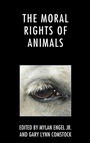 Cover: The Moral Rights of Animals - Lexington Books