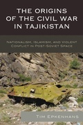 Cover: The Origins of the Civil War in Tajikistan - Bloomsbury eBooks US