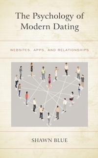 Enlarge image Cover: The Psychology of Modern Dating - Lexington Books
