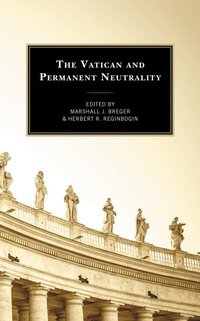 Enlarge image Cover: The Vatican and Permanent Neutrality - Lexington Books