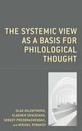 Cover: The Systemic View as a Basis for Philological Thought - Lexington Books