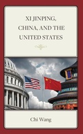 Cover: Xi Jinping, China, and the United States - Lexington Books
