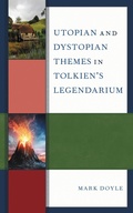 Cover: Utopian and Dystopian Themes in Tolkien's Legendarium - Lexington Books