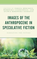Cover: Images of the Anthropocene in Speculative Fiction - Lexington Books