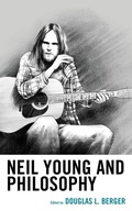 Cover: Neil Young and Philosophy - Bloomsbury eBooks US