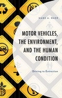 Cover: Motor Vehicles, the Environment, and the Human Condition - Lexington Books