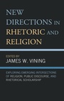 Cover: New Directions in Rhetoric and Religion - Lexington Books
