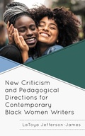 Cover: New Criticism and Pedagogical Directions for Contemporary Black Women Writers - Lexington Books