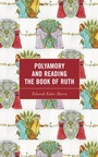 Cover: Polyamory and Reading the Book of Ruth - Lexington Books