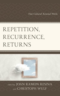 Enlarge image Cover: Repetition, Recurrence, Returns - Lexington Books