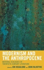 Cover: Modernism and the Anthropocene - Bloomsbury eBooks US