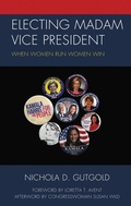 Cover: Electing Madam Vice President - Bloomsbury eBooks US