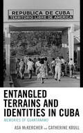 Cover: Entangled Terrains and Identities in Cuba - Bloomsbury eBooks US