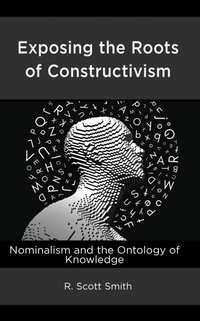 Enlarge image Cover: Exposing the Roots of Constructivism - Lexington Books