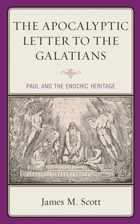 Abbildung von: The Apocalyptic Letter to the Galatians - Lexington Books/Fortress Academic