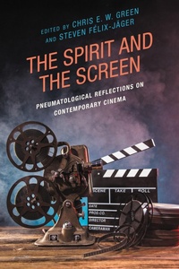 Enlarge image Cover: The Spirit and the Screen - Lexington Books/Fortress Academic
