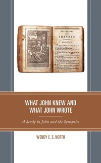 Abbildung von: What John Knew and What John Wrote - Lexington Books/Fortress Academic