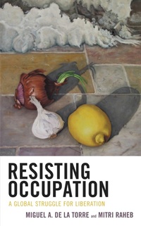 Enlarge image Cover: Resisting Occupation - Lexington Books/Fortress Academic