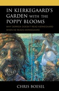 Cover: In Kierkegaard's Garden with the Poppy Blooms - Lexington Books/Fortress Academic