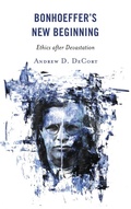 Cover: Bonhoeffer's New Beginning - Lexington Books/Fortress Academic
